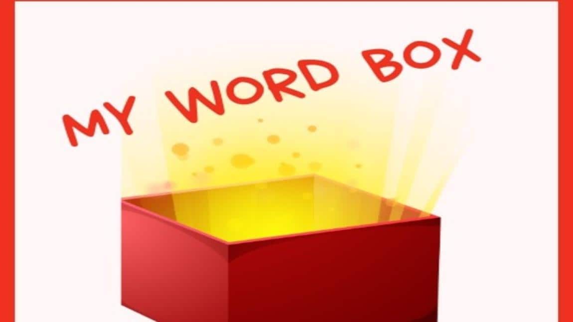  ‘‘MY WORD BOX’’ adlı e Twinning projemiz